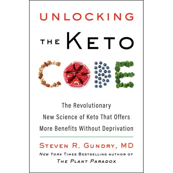 Plant Paradox Unlocking the Keto Code: The Revolutionary New Science of Keto That Offers More Benefits Without Deprivation, Book 7, (Hardcover)