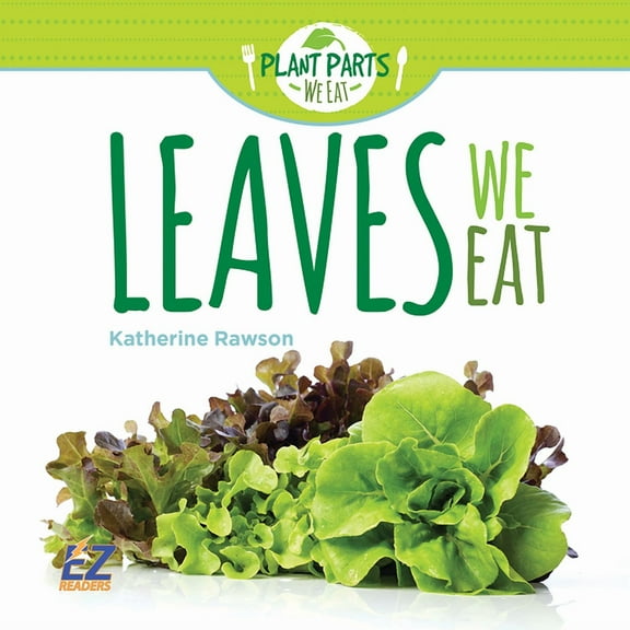 Plant Parts We Eat: Leaves We Eat (Hardcover)