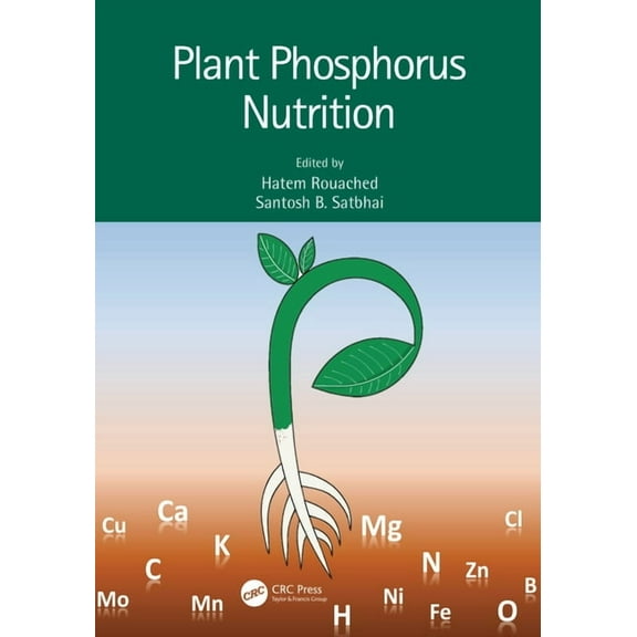 Plant Phosphorus Nutrition, (Hardcover)