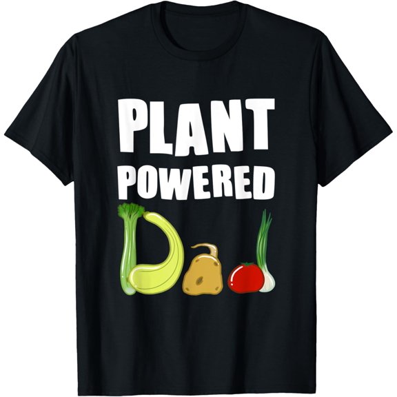 Plant Powered Dad Vegan Shirt Vegetarian Veganism Men Diet T-Shirt