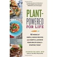 thumbnail image 1 of Pre-Owned Plant-Powered for Life: 52 Weeks of Simple, Whole Recipes and Habits to Achieve Your Health Goals - Starting Today (Paperback) 1615191879 9781615191871, 1 of 1