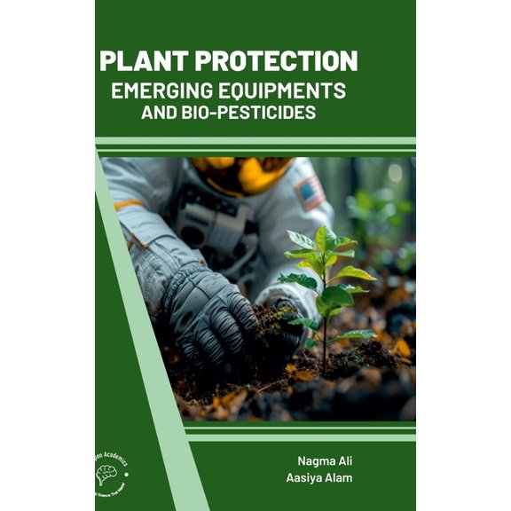 Plant Protection: Emerging Equipments and Bio Pesticides, (Hardcover)