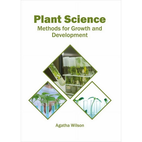 Plant Science: Methods for Growth and Development, (Hardcover)