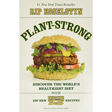 Pre-Owned Plant-Strong: Discover the World's Healthiest Diet--With 150 Engine 2 Recipes (Paperback) 1455509353 9781455509355