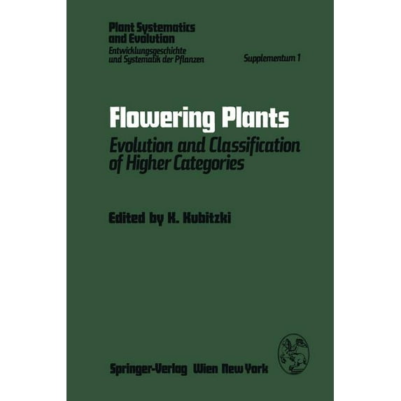 Plant Systematics and Evolution - Supple Flowering Plants: Evolution and Classification of Higher Categories Symposium, Hamburg, September 8-12, 1976, Book 1, (Paperback)