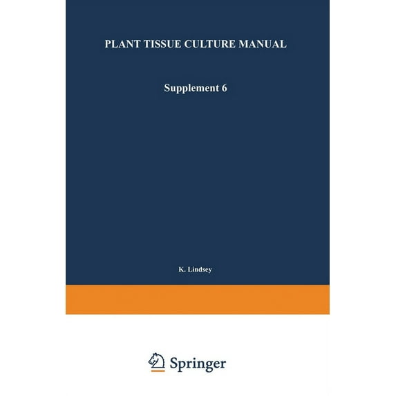 Plant Tissue Culture Manual: Supplement 6, (Hardcover)