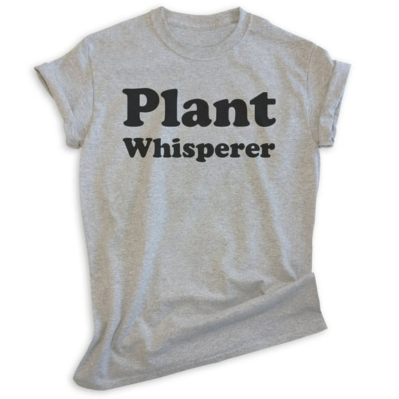 Plant Whisperer Shirt, Unisex Women's Men's Shirt, Plant Shirt, Gardening Shirt, Garden Shirt, Heather Gray, Small