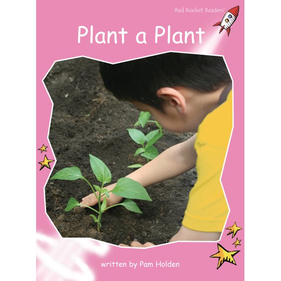 Red Rocket (Tm) Readers Pre-Reading Leve Plant a Plant, (Paperback)