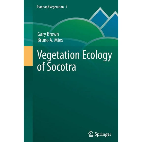 Plant and Vegetation Vegetation Ecology of Socotra, Book 7, (Paperback)