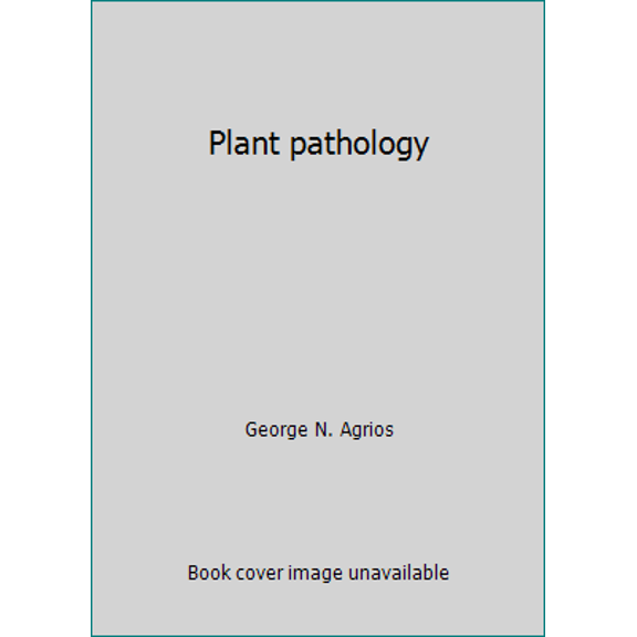 Pre-Owned Plant pathology (Hardcover) 0120445603 9780120445608