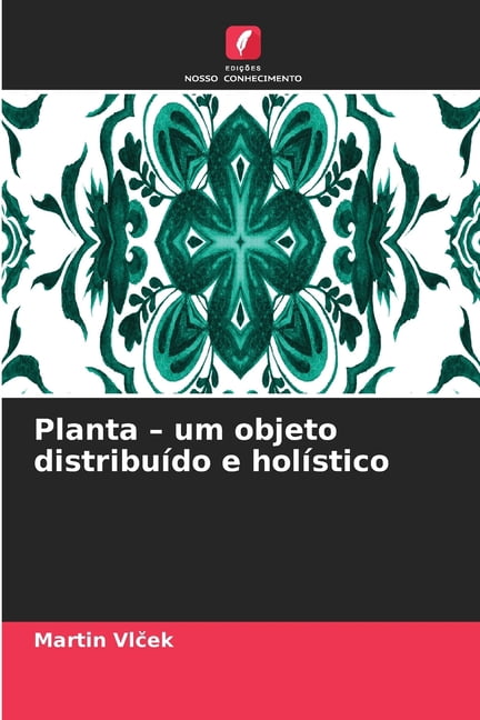 Planta - um objeto distribuído e holístico, (Paperback)