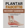 thumbnail image 1 of Plantar Fasciitis Recovery Handbook: Foot Comfort, Mobility Tips, and Pain Relief Strategies, (Paperback), 1 of 1