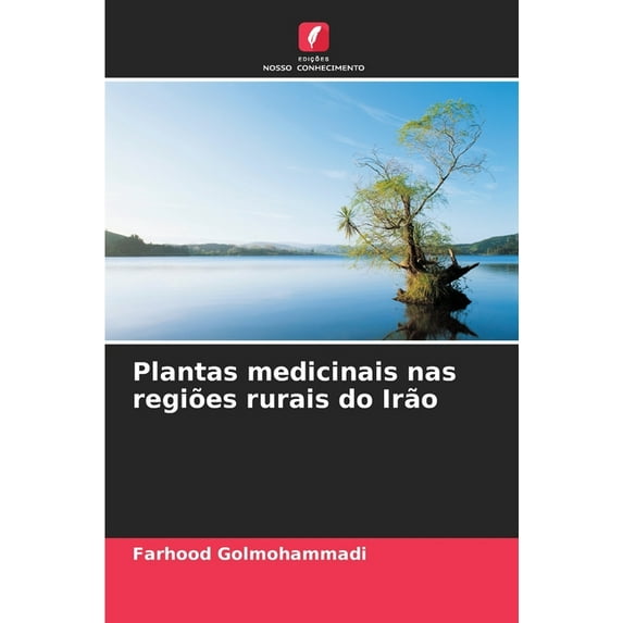 Plantas medicinais nas regiões rurais do Irão, (Paperback)