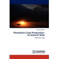 thumbnail image 1 of Plantation Crop Production: A Lecturer Note (Paperback), 1 of 1