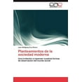 thumbnail image 1 of Planteamientos de la sociedad moderna (Paperback), 1 of 1