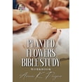 thumbnail image 1 of Planted Flowers Christian Suspense Planted Flowers Bible Study Workbook, (Paperback), 1 of 1