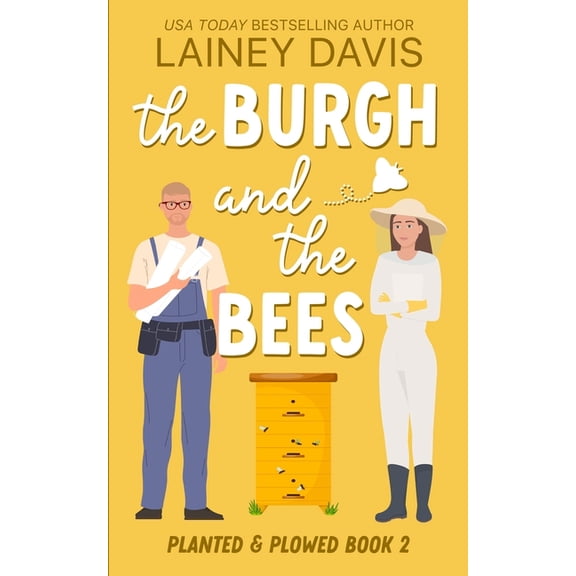 Planted and Plowed The Burgh and the Bees: A Second Chance Romance, Book 2, (Paperback)