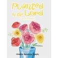 thumbnail image 1 of Planted in the Lord: Lucy's Flowers (Hardcover), 1 of 1