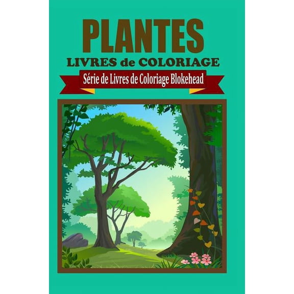 Plantes Livres de Coloriage (Paperback)
