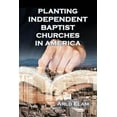 thumbnail image 1 of Planting Independent Baptist Churches in America (Paperback), 1 of 1