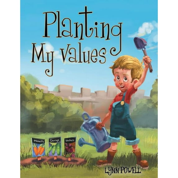 Planting My Values, (Paperback)