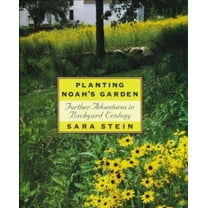 Pre-Owned Planting Noah's Garden: Further Adventures in Backyard Ecology (Hardcover) 0395709601 9780395709603