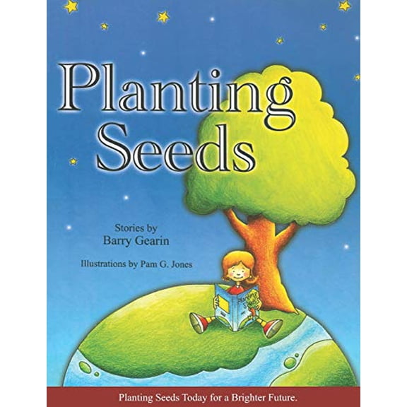 Planting Seeds: Planting Seeds Today for a Brighter Future (Paperback)