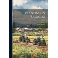 thumbnail image 1 of Planting in Uganda (Paperback), 1 of 1