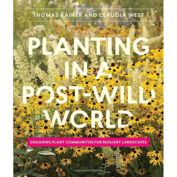 Planting in a Post-Wild World - Hardcover