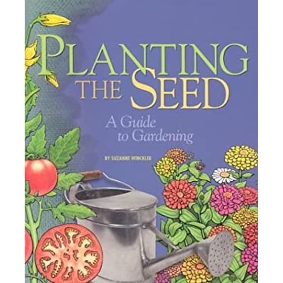 Pre-Owned Planting the Seed : A Guide to Gardening (Paperback) 9780822504719