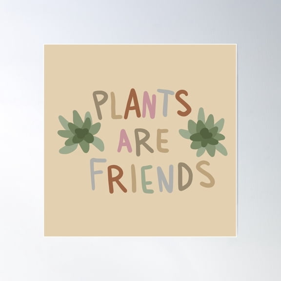 Plants Are Friends Poster Wall Art, Modern Wall Decor For Living Room Bedroom, 16x16 UNFRAMED