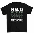 thumbnail image 1 of Plants Are The Best Medicine Vegan Herbal Plant Based T-Shirt Men Women, 1 of 2