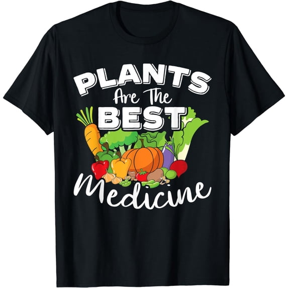 Plants Are The Best Medicine for a Vegan Apparel Lover T-Shirt