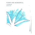 thumbnail image 1 of Plants are Wonderful: A Coloring Book Paperback 1535125012 9781535125017 Michael T Reed, 1 of 1