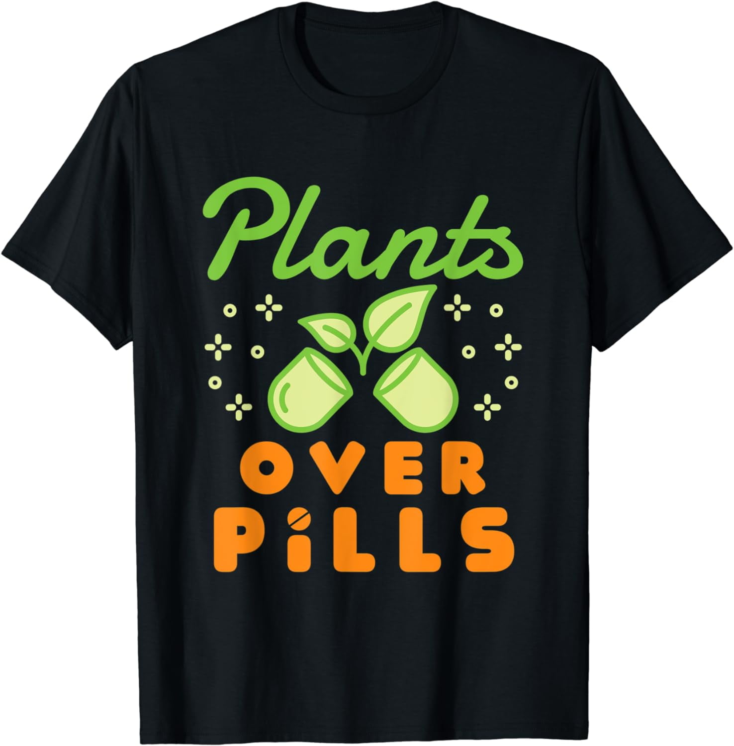 Plants Over Pills Herbology Herbalist Herbal Medicine TShirt