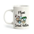 thumbnail image 1 of Plants Serial Killer 11oz Coffee Mug, 1 of 3