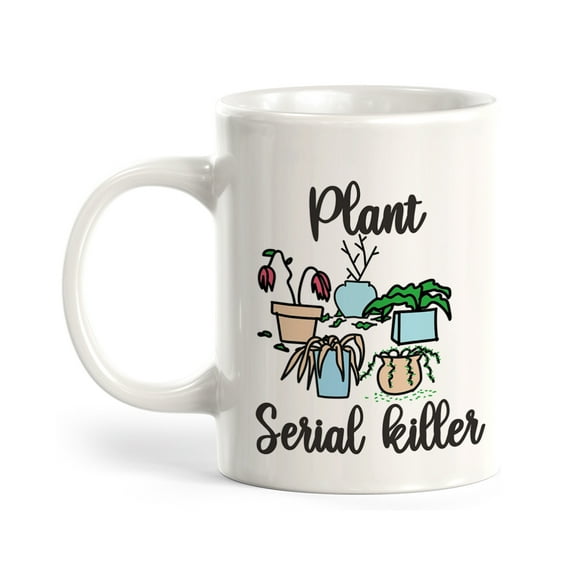 Plants Serial Killer 11oz Coffee Mug