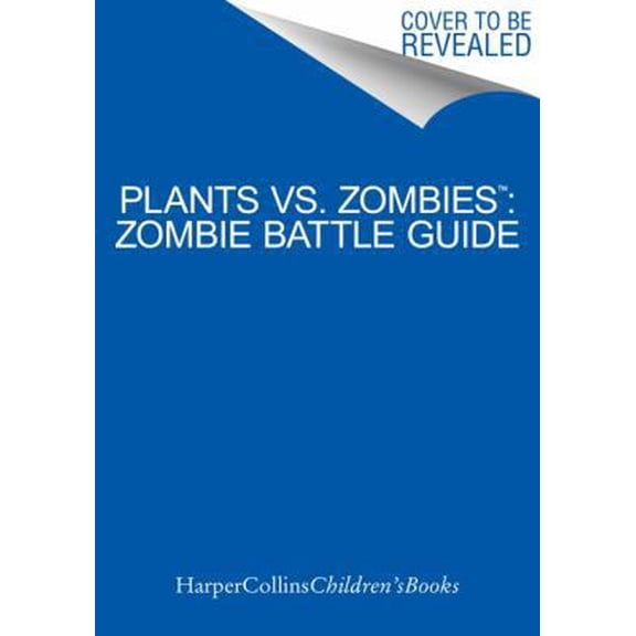 Pre-Owned Plants vs. Zombies Official Guide to Protecting Your Brains (Paperback) 0062228552 9780062228550