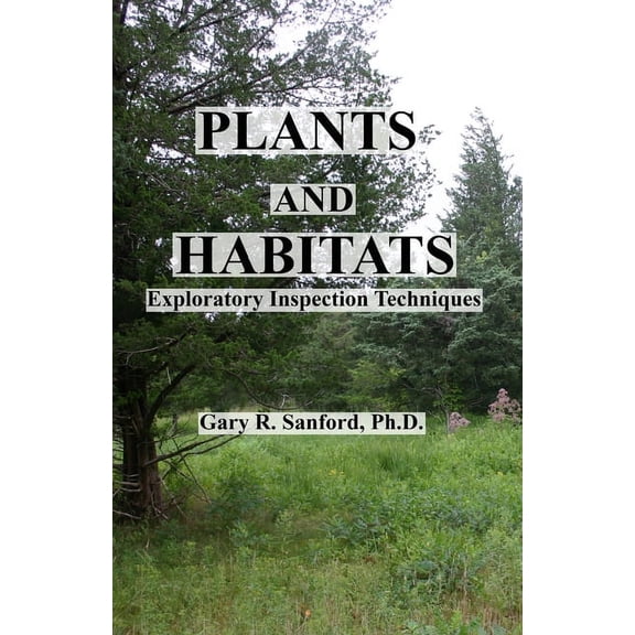 Plants and Habitats: Exploratory Inspection Techniques, (Paperback)