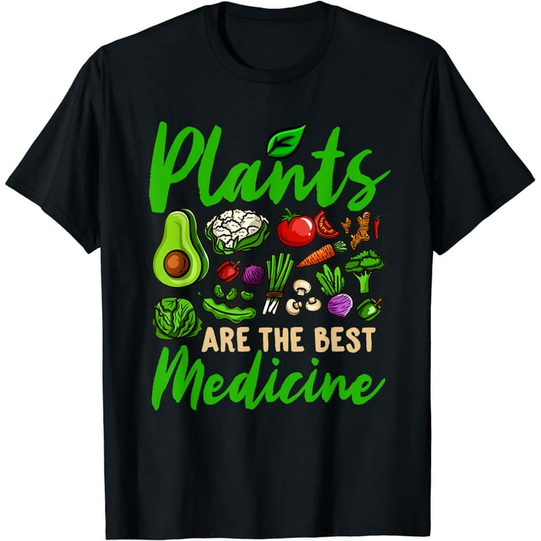 Vegan T-Shirt Plants Are The Best Medicine Wfpbd Shirt Vegan T-Shirt Plants Are The Best Medicine Wfpbd Shirt