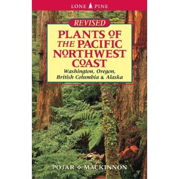 Pre-Owned Plants of the Pacific Northwest Coast: Washington, Oregon, British Columbia and Alaska (Paperback) by Jim Pojar, Andy MacKinnon