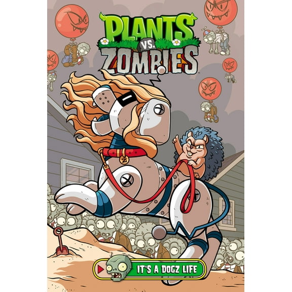 Plants vs. Zombies Plants vs. Zombies Volume 25: It's a Dogz Life, (Hardcover)