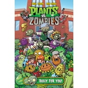 PAUL TOBIN Plants vs. Zombies: Plants vs. Zombies Volume 3: Bully For You (Series #3) (Hardcover)