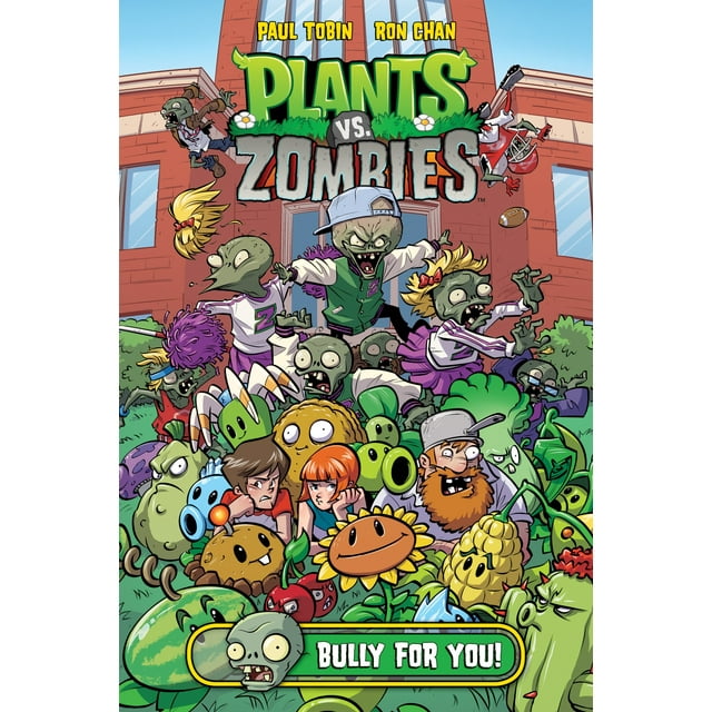 Plants vs. Zombies: Plants vs. Zombies Volume 3: Bully For You (Series #3) (Hardcover)