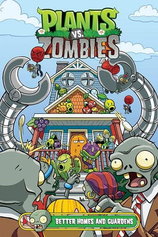 PAUL TOBIN; CHRISTIAN GILLENARDO-GOUDREAU Plants vs. Zombies Volume 15: Better Homes and Guardens (Hardcover)