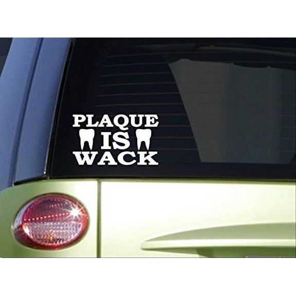 Plaque Is Wack *I669* 6 inch Sticker decal