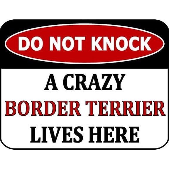 Plaque Wall Decor Do Not Knock A Crazy Border Terrier Lives Here Sign Metal Tin Sign 12" x 8" Yard Signs