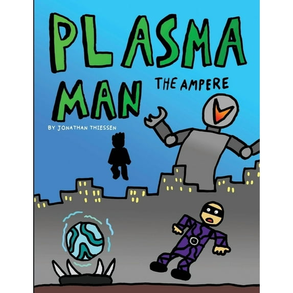 Plasma Man: The AMPERE (Paperback)
