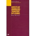 thumbnail image 1 of Plasma Physics Aspects of Anomalous Transport in Plasmas, (Hardcover), 1 of 1