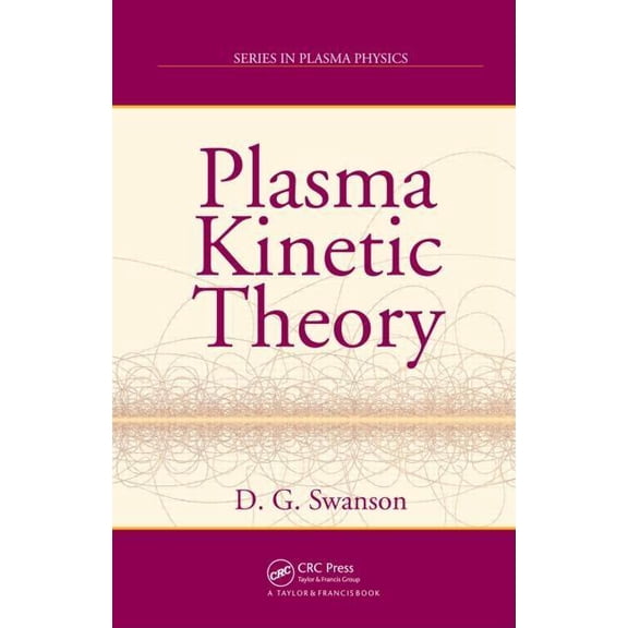 Plasma Physics Plasma Kinetic Theory, (Hardcover)